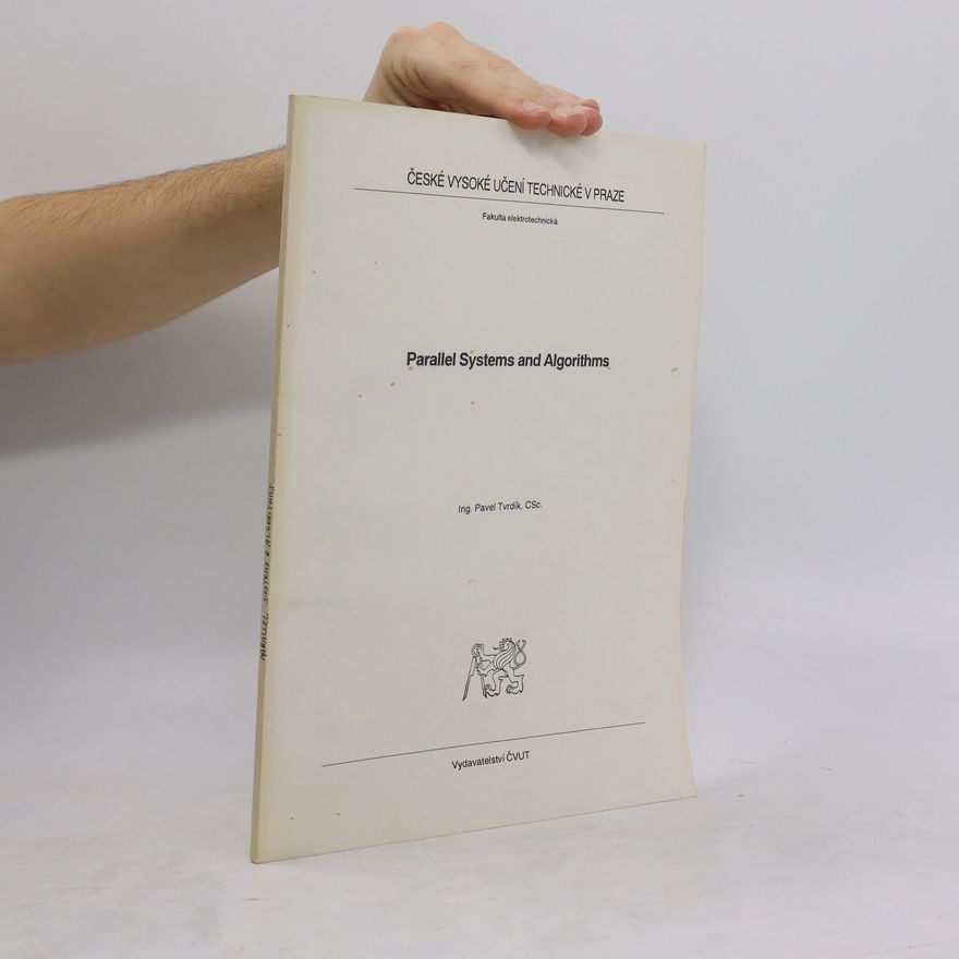 Pavel Tvrdík Parallel Systems and Algorithms