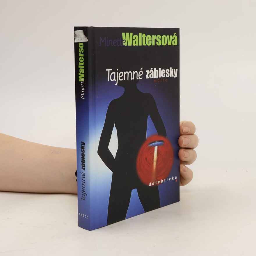 Minette Walters Tajemné záblesky