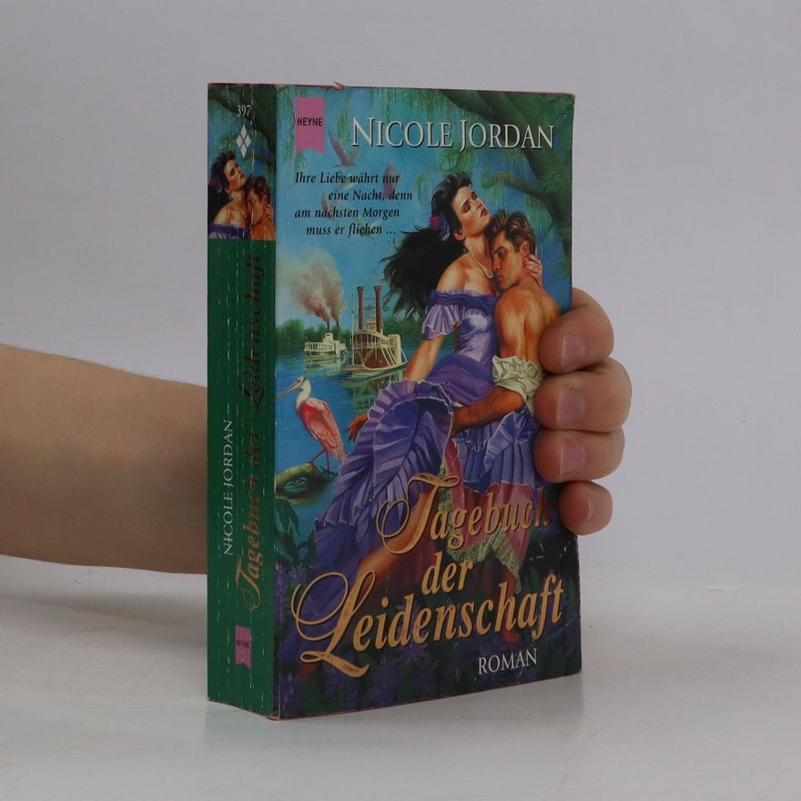 Nicole Jordan Tagebuch der Leidenschaft. Roman. Aus d. Amerikan. v. Traudi Perlinger