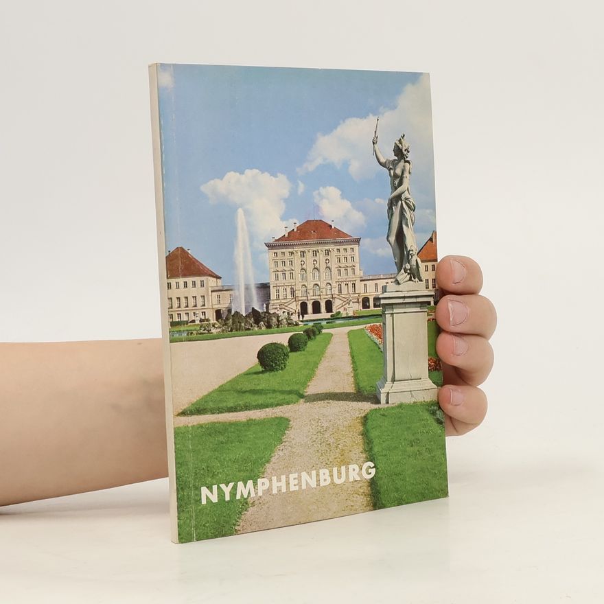 Gerhard Hojer Nymphenburg. Schloss, Park und Burgen
