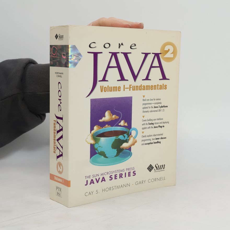 Cay S. Horstmann Core Java 2. Volume I. Fundamentals