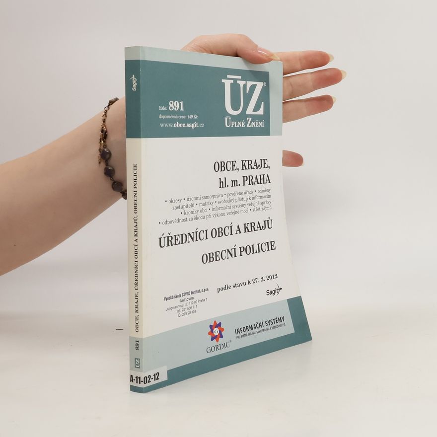 Kolektiv autorů Úplné znění 891. Obce, kraje, hl. m. Praha. Úředníci obcí a krajů. Obecní policie