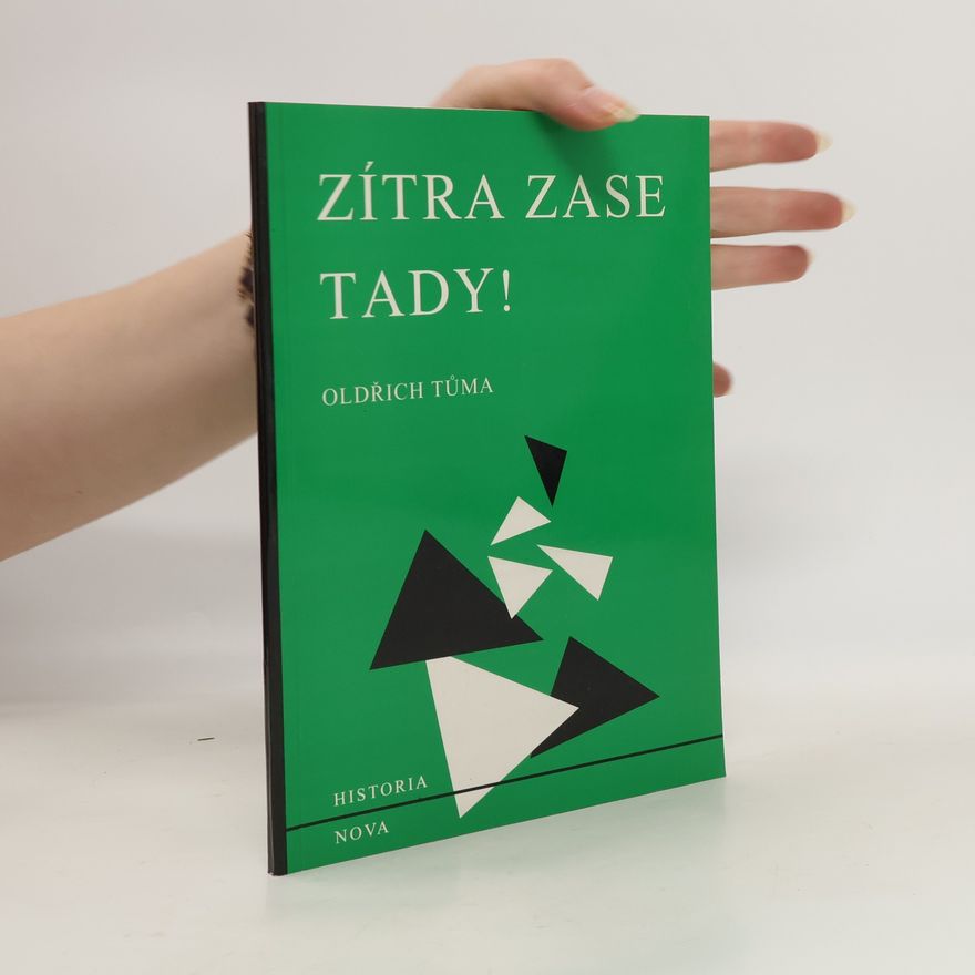 Jan Rosa Zítra zase tady! : protirežimní demonstrace v předlistopadové Praze jako politický a sociální fenomén