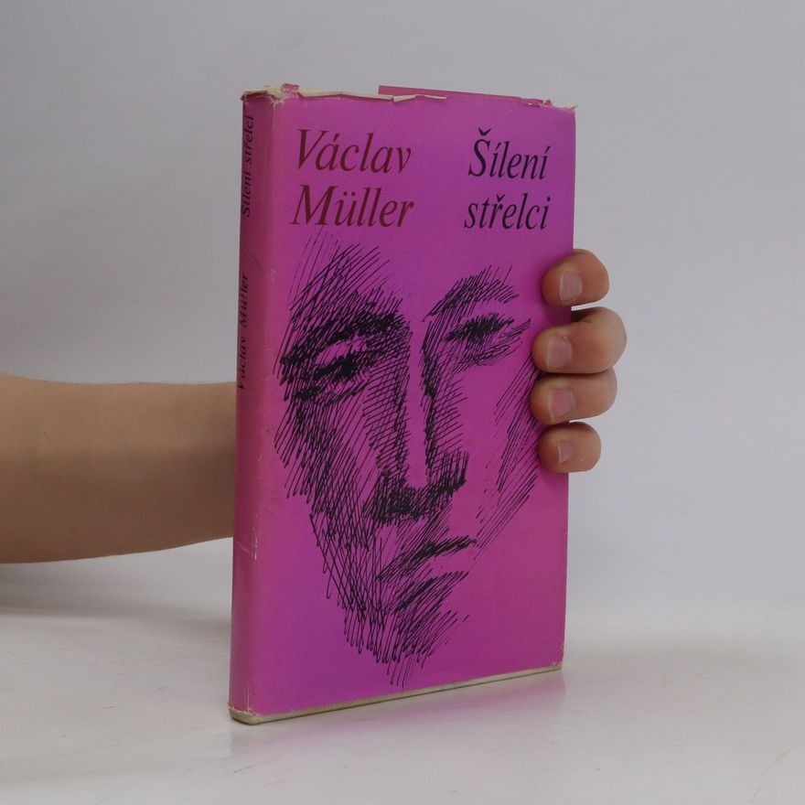 Václav Müller Šílení střelci