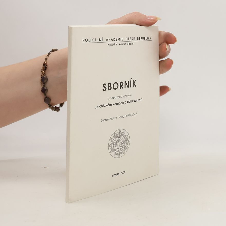 Irena Brabcová Sborník z odborného semináře "K otázkám korupce a úplatkářství"