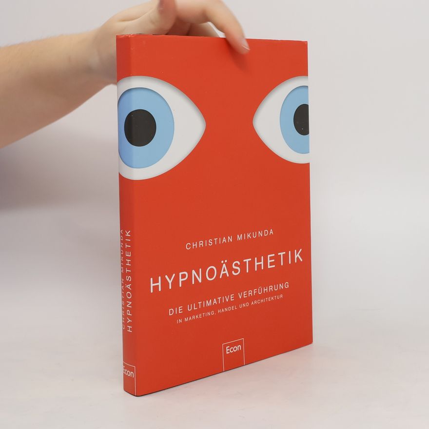 Christian Mikunda Hypnoästhetik