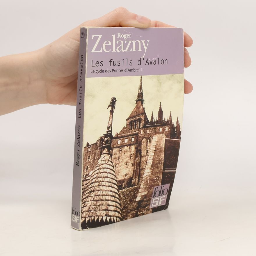 Roger Zelazny Les fusils d'Avalon
