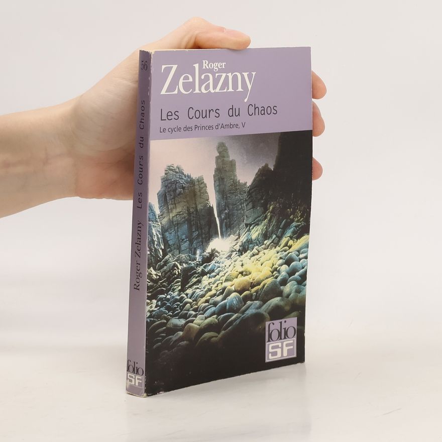 Roger Zelazny Cours Du Chaos Cycle 5