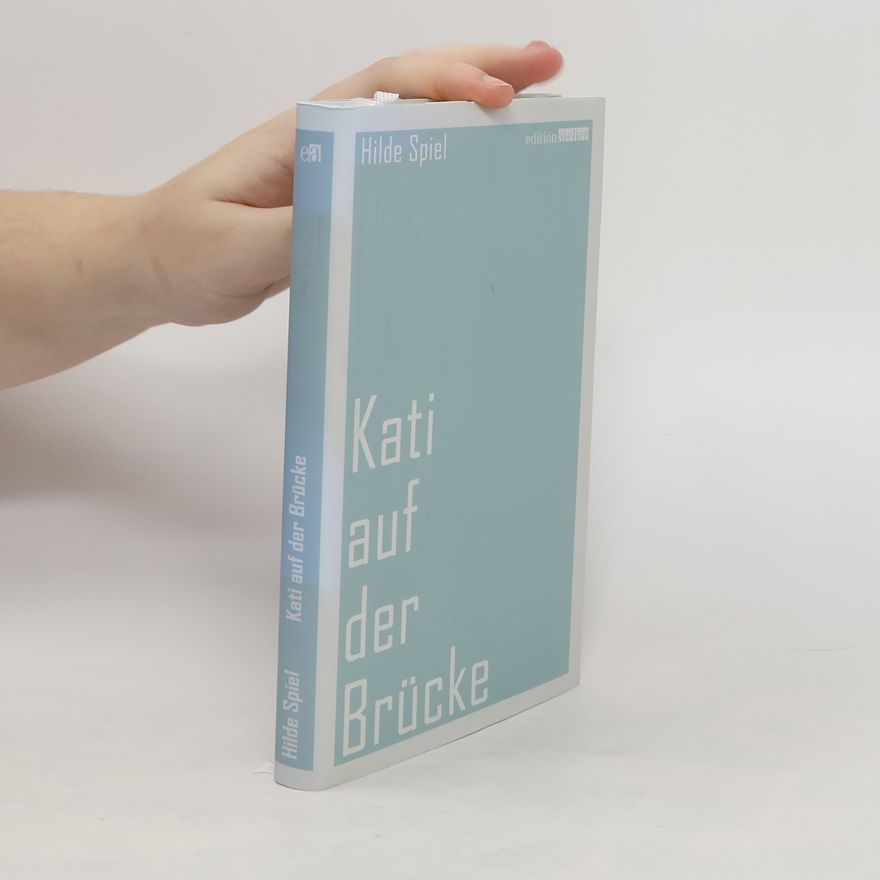 Hilde Spiel Kati auf der Brücke