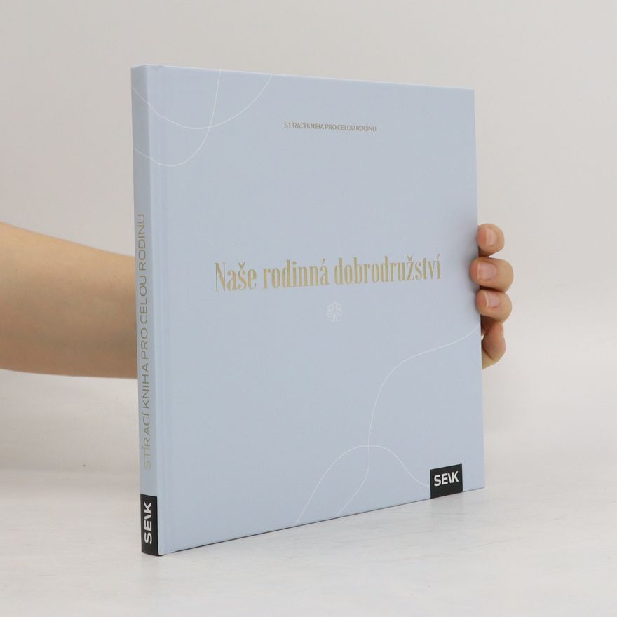 Kolektiv autorů Naše rodinná dorodružství