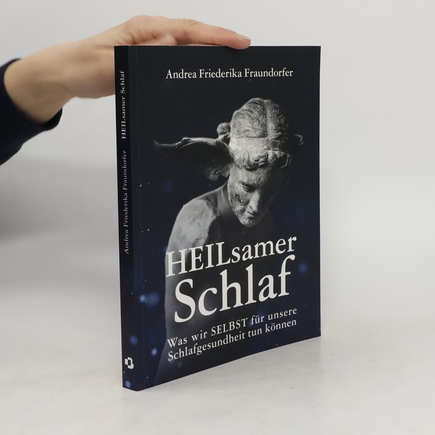 Dr. Andrea Friederika Fraundorfer HEILsamer Schlaf