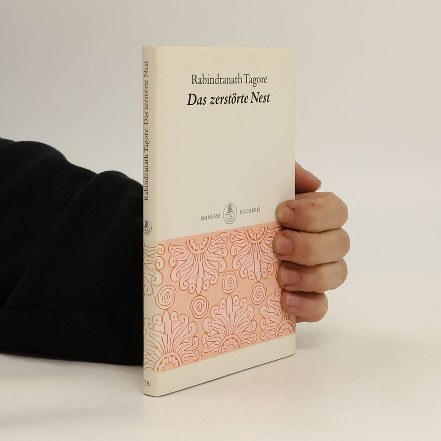 Rabindranath Tagore Das zerstörte Nest