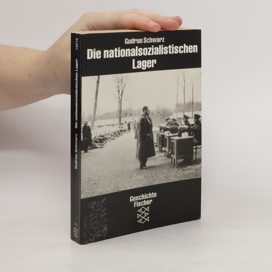 Gudrun Schwarz Die nationalsozialistischen Lager