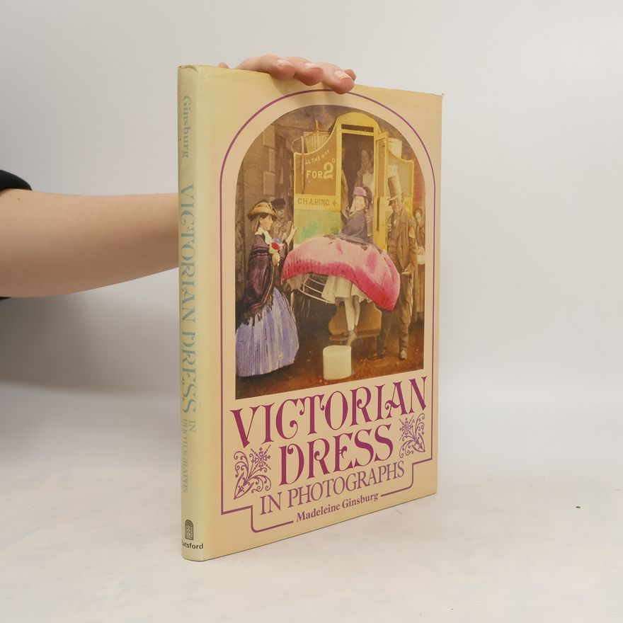 Madeleine Ginsburg Victorian Dress in Photographs