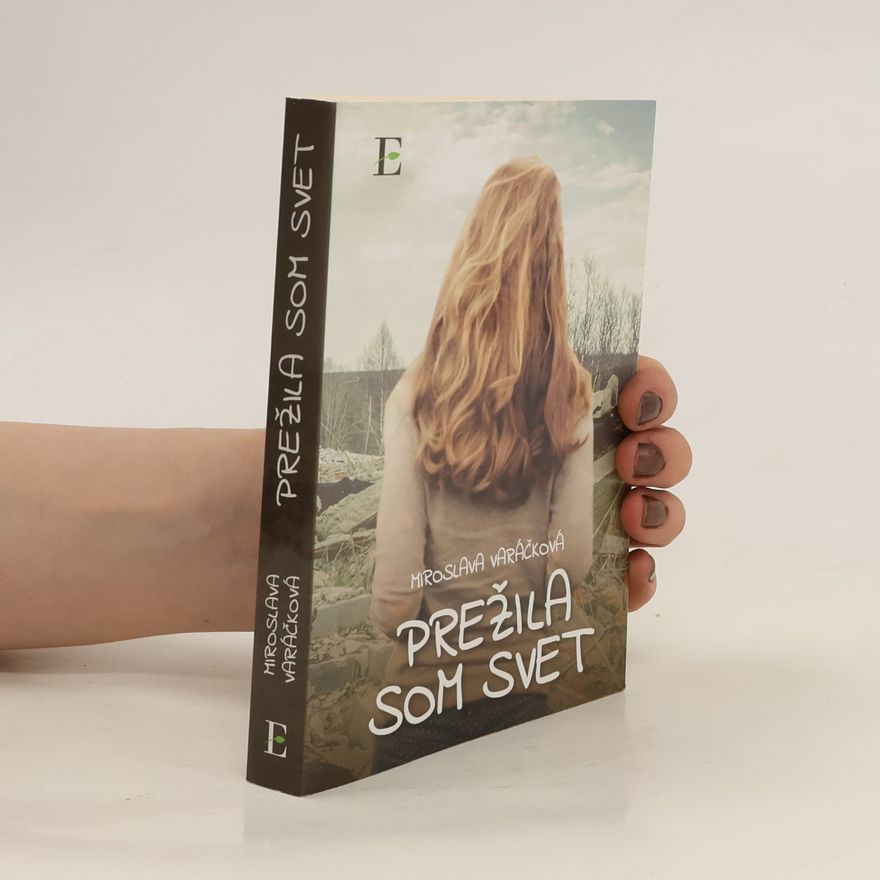 Miroslava Varáčková Prežila som svet