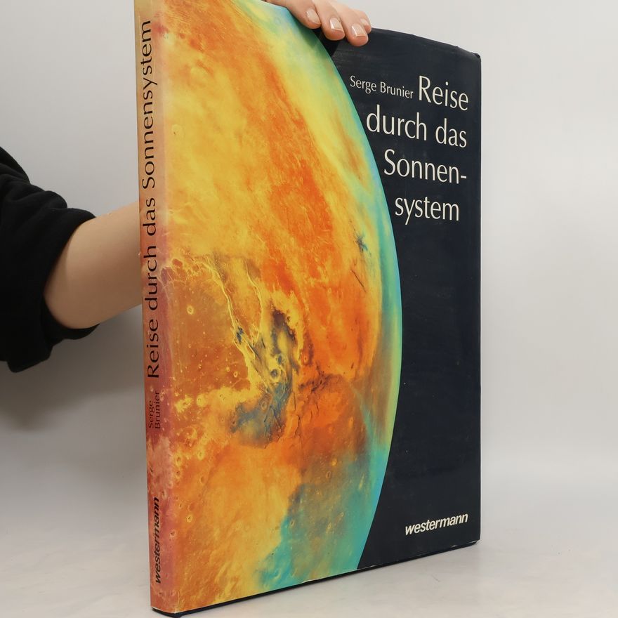Serge Brunier Reise durch das Sonnensystem