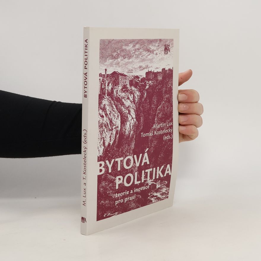 Tomáš Kostelecký Bytová politika : teorie a inovace pro praxi