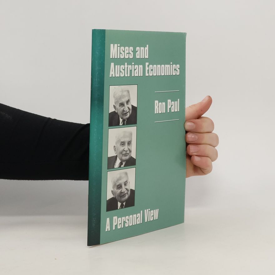 Ron Paul Mises and Austrian Economics