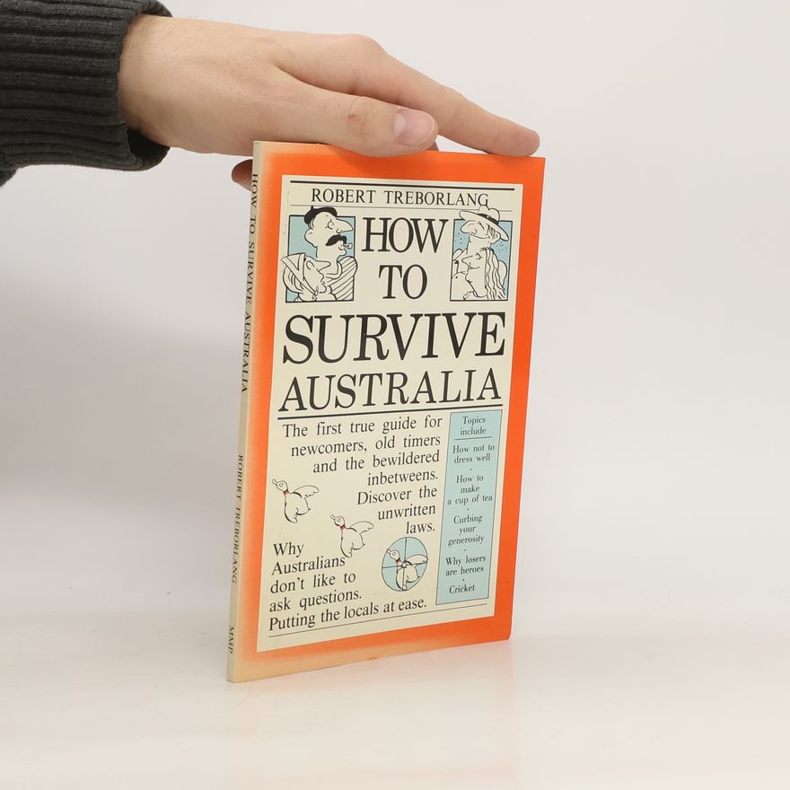 Robert Treborlang How to Survive Australia