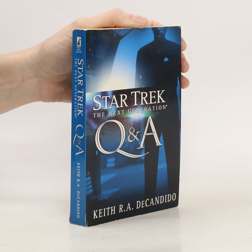 Keith R. A. DeCandido Star Trek: The Next Generation: Q&A