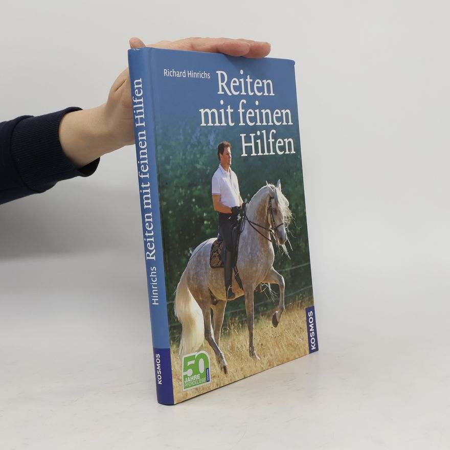 Richard Hinrichs Reiten mit feinen Hilfen