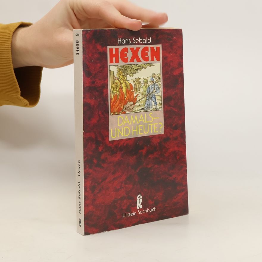 Hans Sebald Hexen damals - und heute?