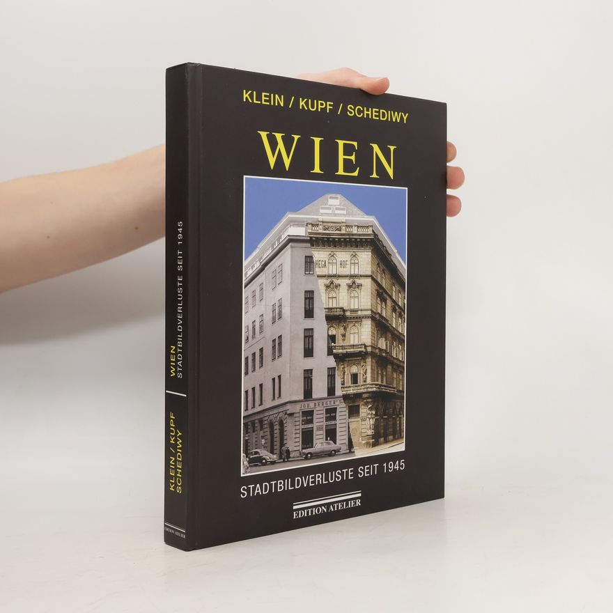 Rolf-Dieter Klein Wien - Stadtbildverluste seit 1945