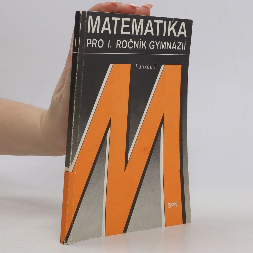 Oldřich Odvárko Matematika pro I. ročník gymnázií. Funkce I.