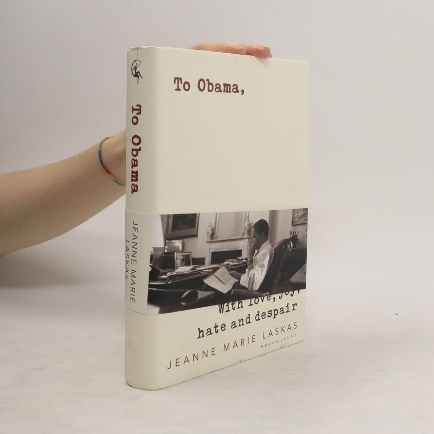 Jeanne Marie Laskas To Obama
