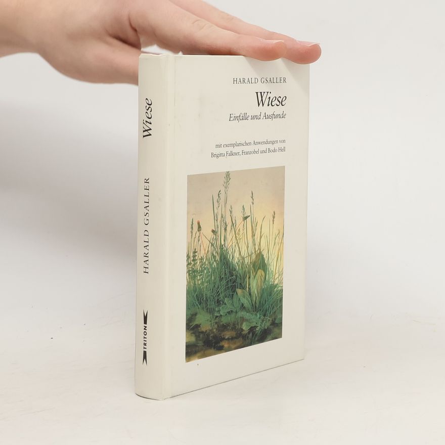 Harald Gsaller Wiese. Einfälle und Ausfunde