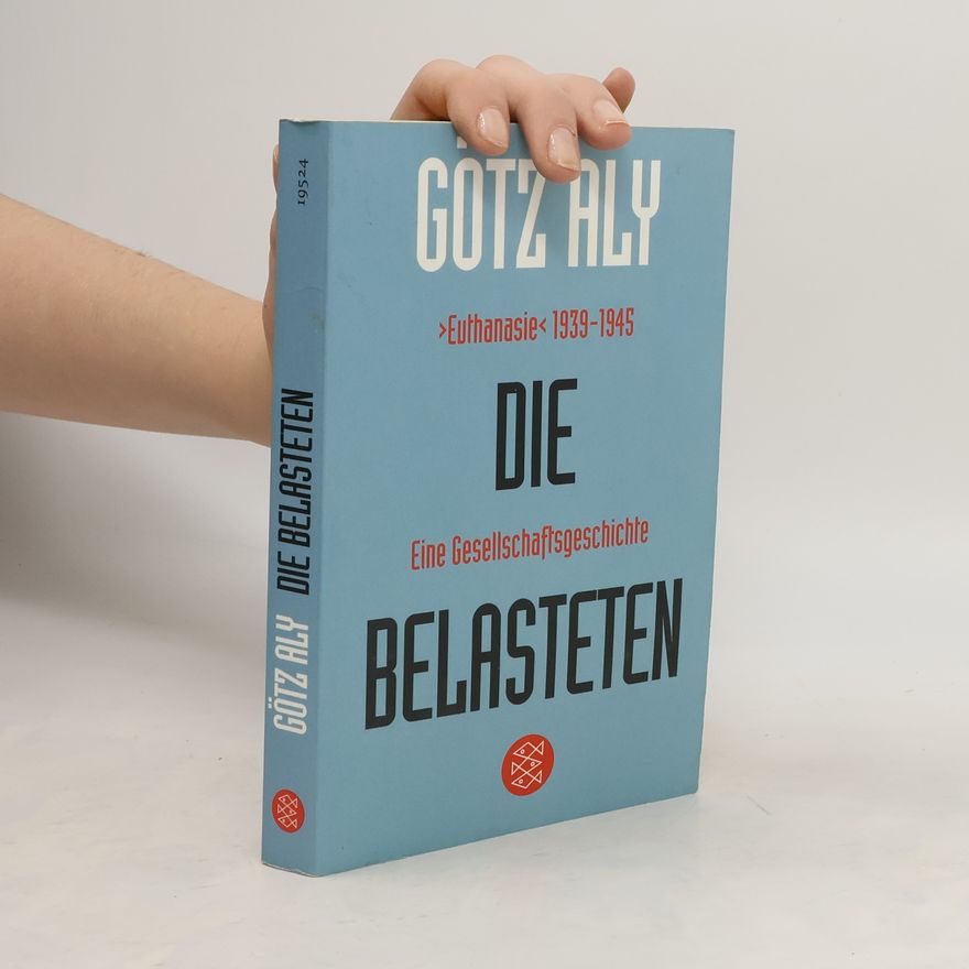 Götz Aly Die Belasteten