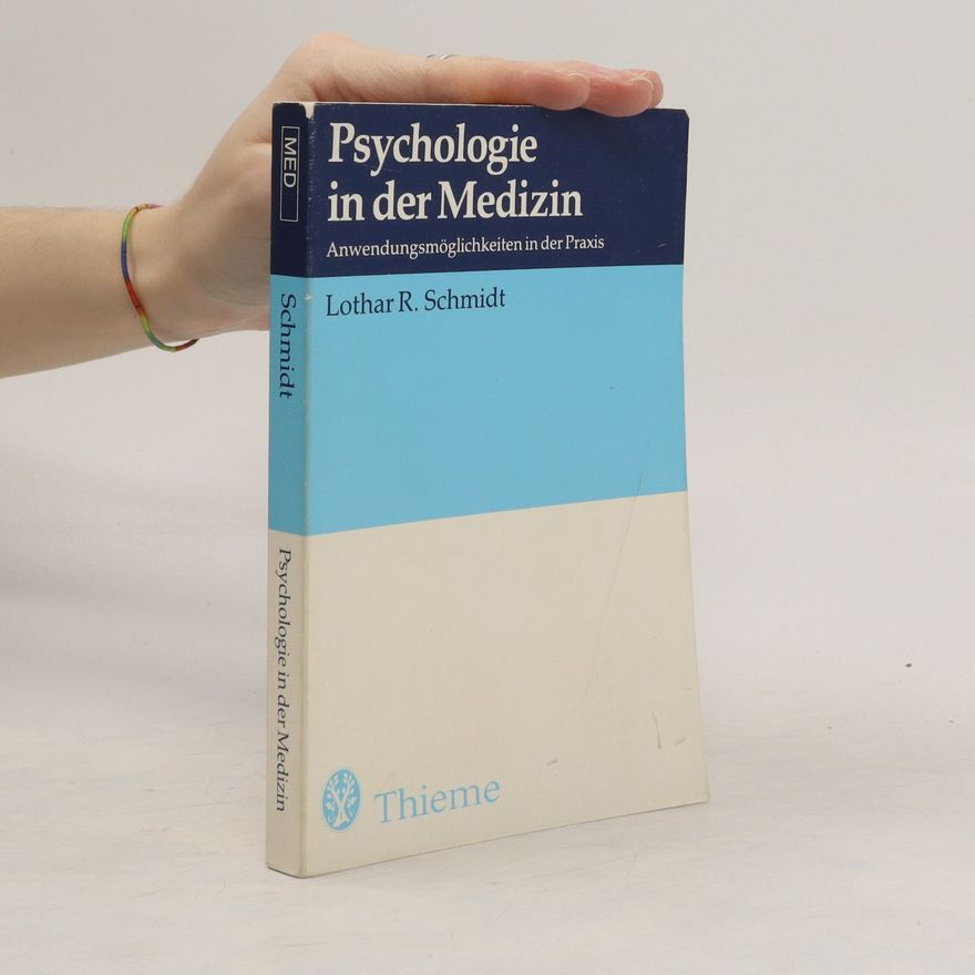 Lothar R. Schmidt Psychologie in der Medizin