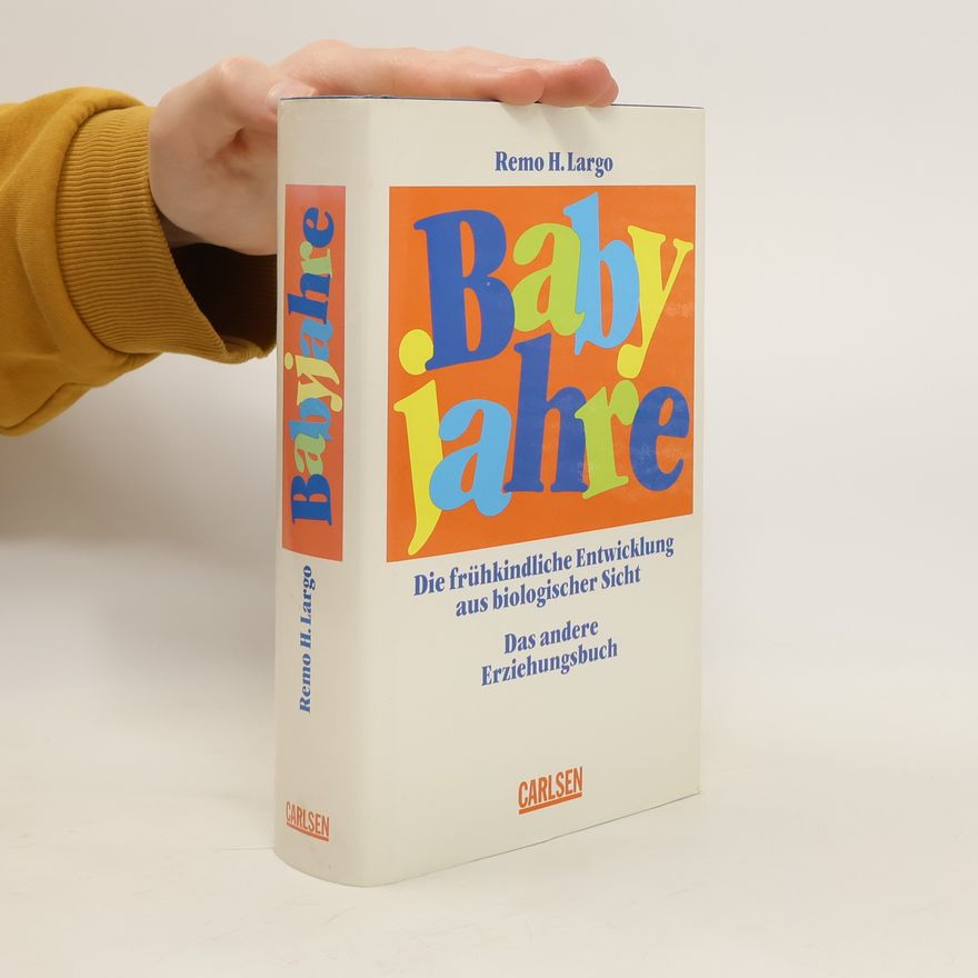 Remo H. Largo Babyjahre