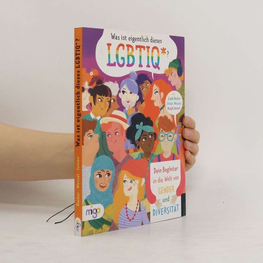 Linda Becker Was ist eigentlich dieses LGBTIQ*?