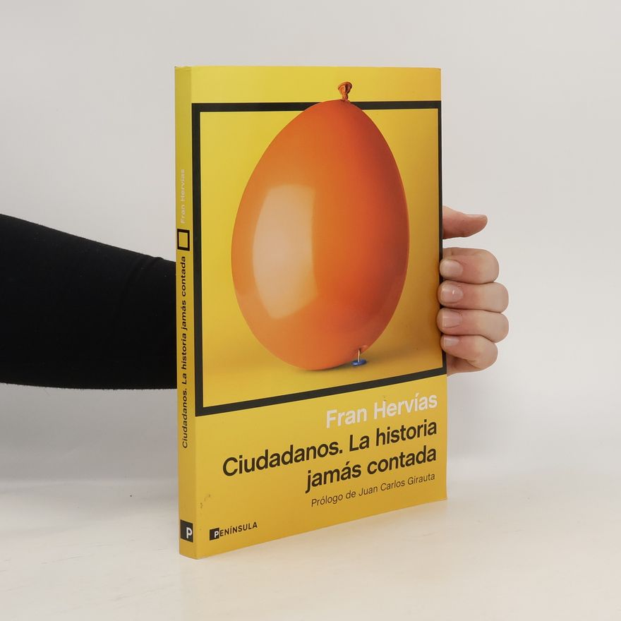Fran Hervías Ciudadanos. La historia jamás contada
