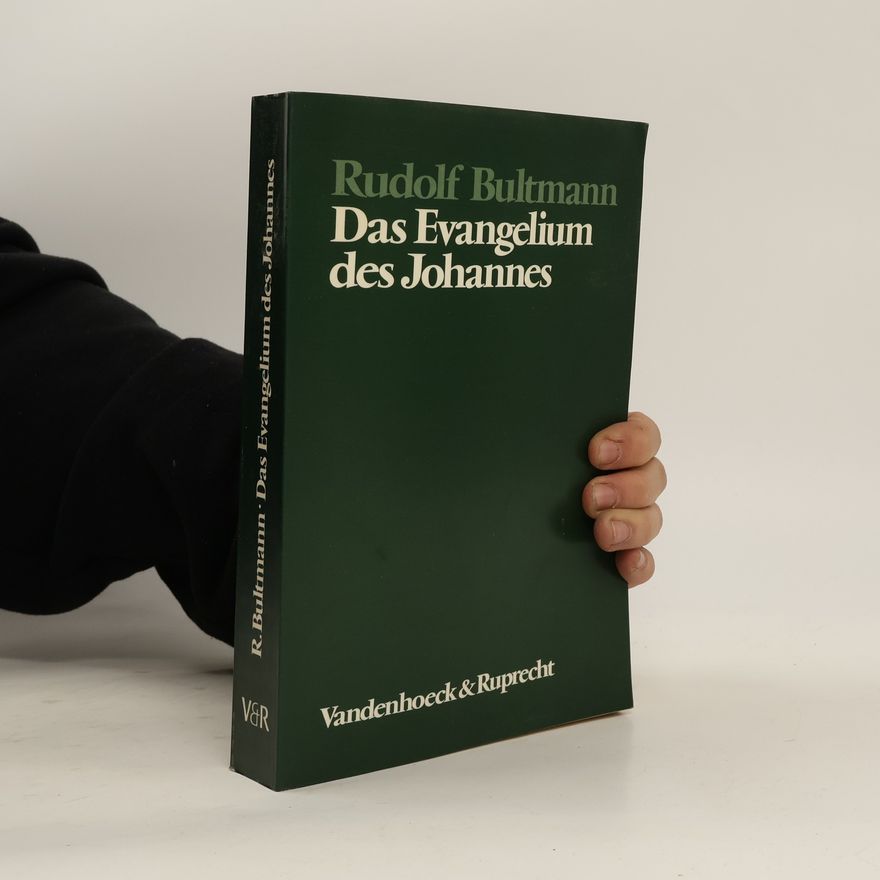 Rudolf Bultmann Das Evangelium des Johannes