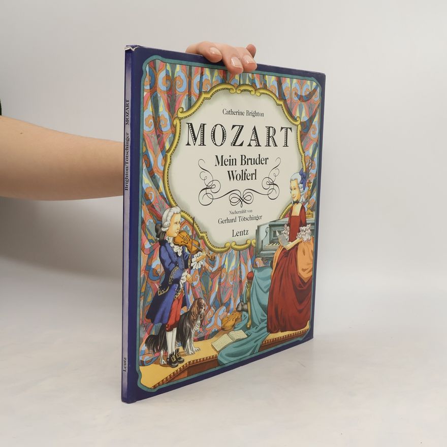 Catherine Brighton Mozart. Mein Bruder Wolferl