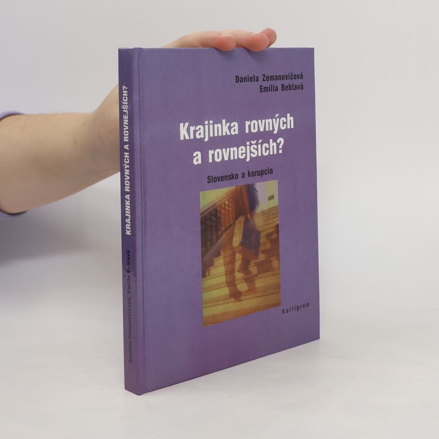 Daniela Zemanovičová Krajinka rovných a rovnejších? – Slovensko a korupcia