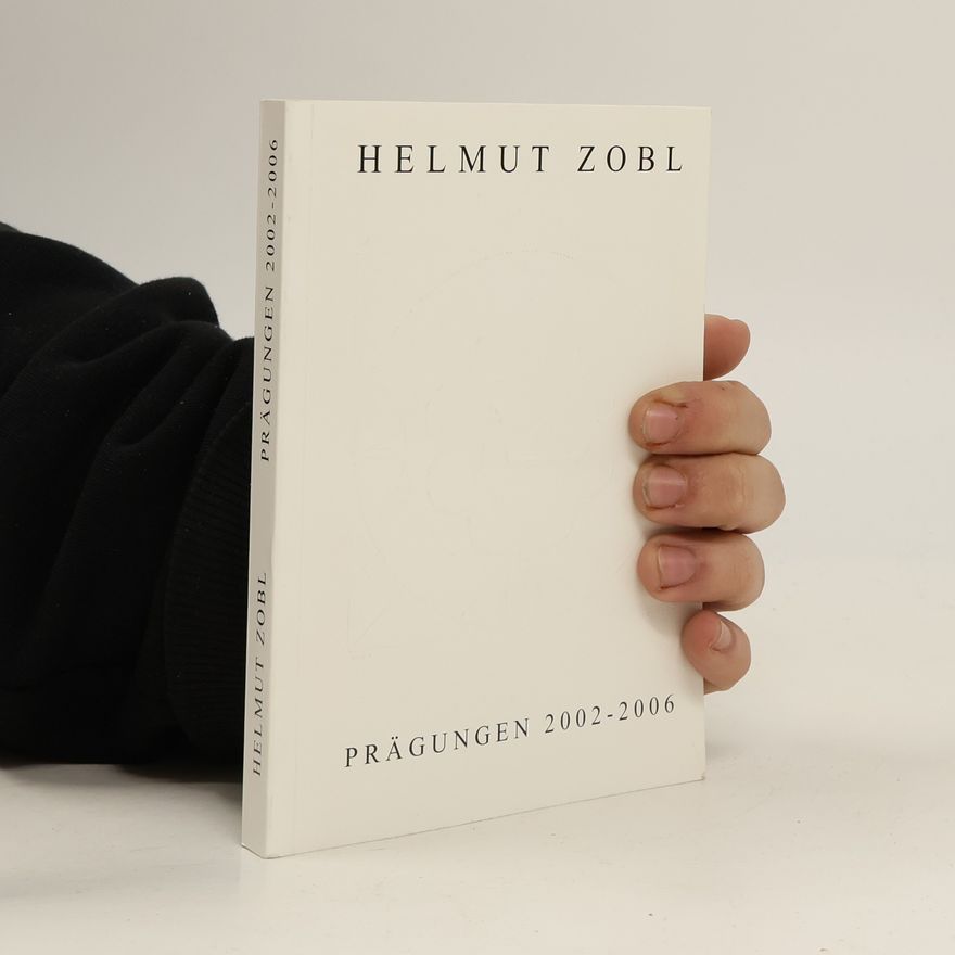 Helmut Zobl Prägungen 2002-2006