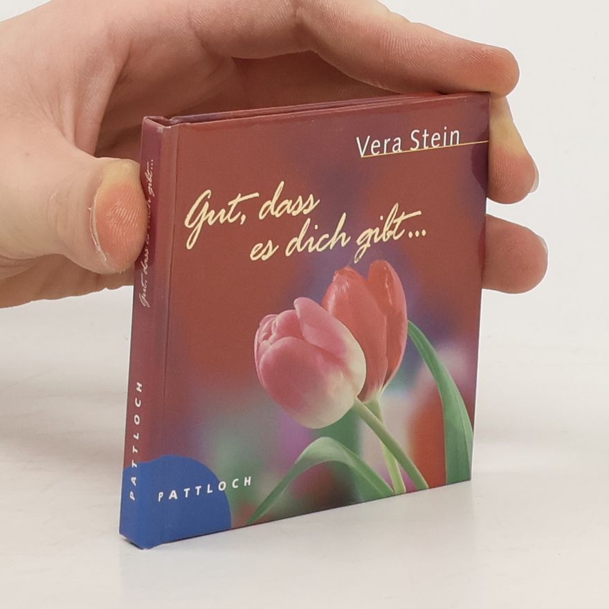 Vera Stein Gut, dass es dich gibt ...
