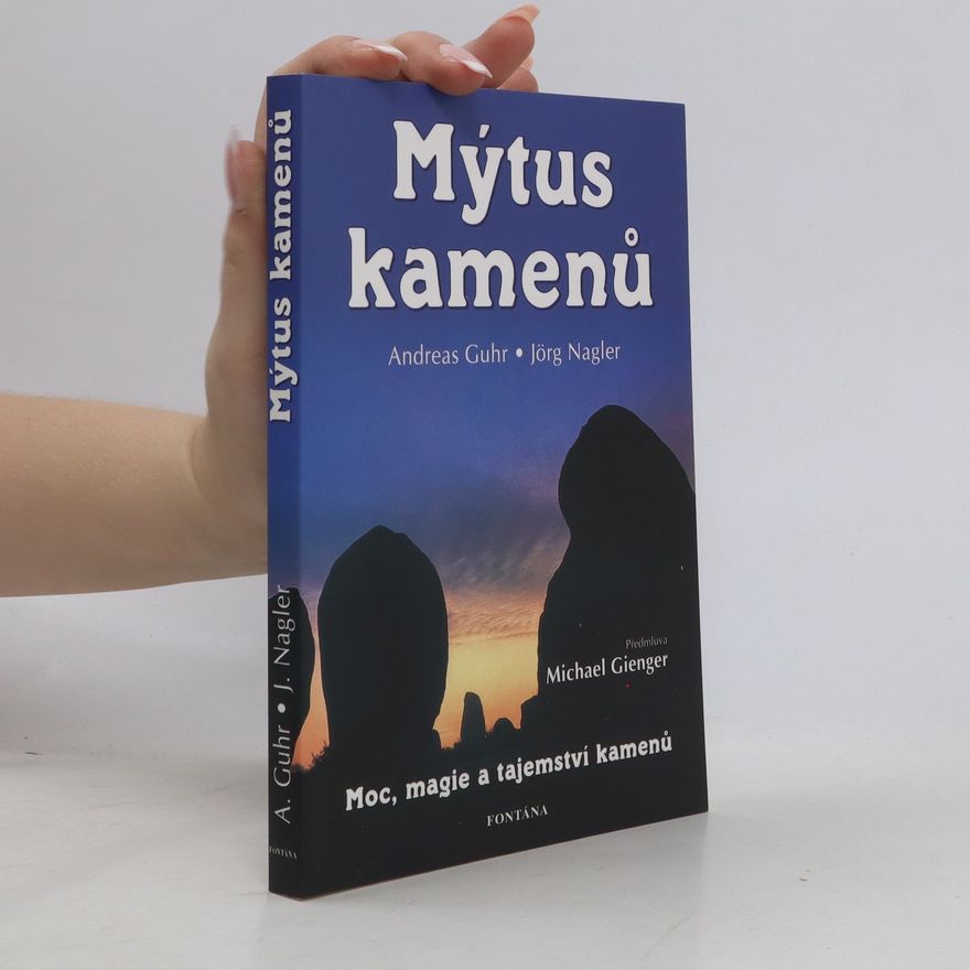 Andreas Guhr Mýtus kamenů