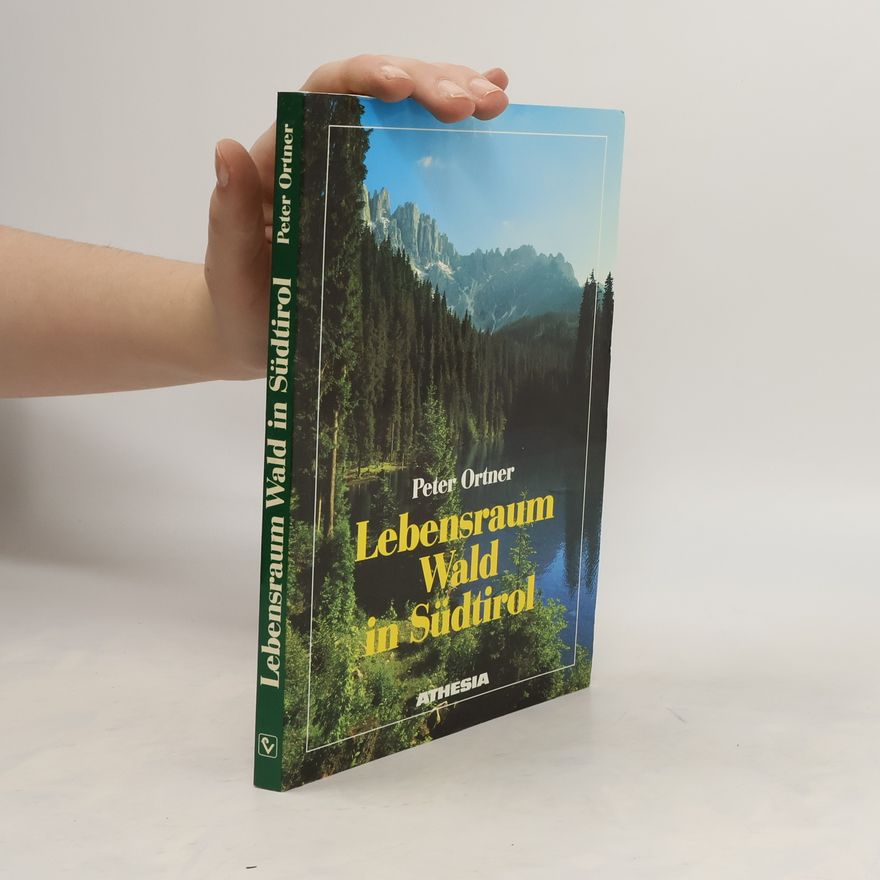 Peter Ortner Lebensraum Wald in Südtirol