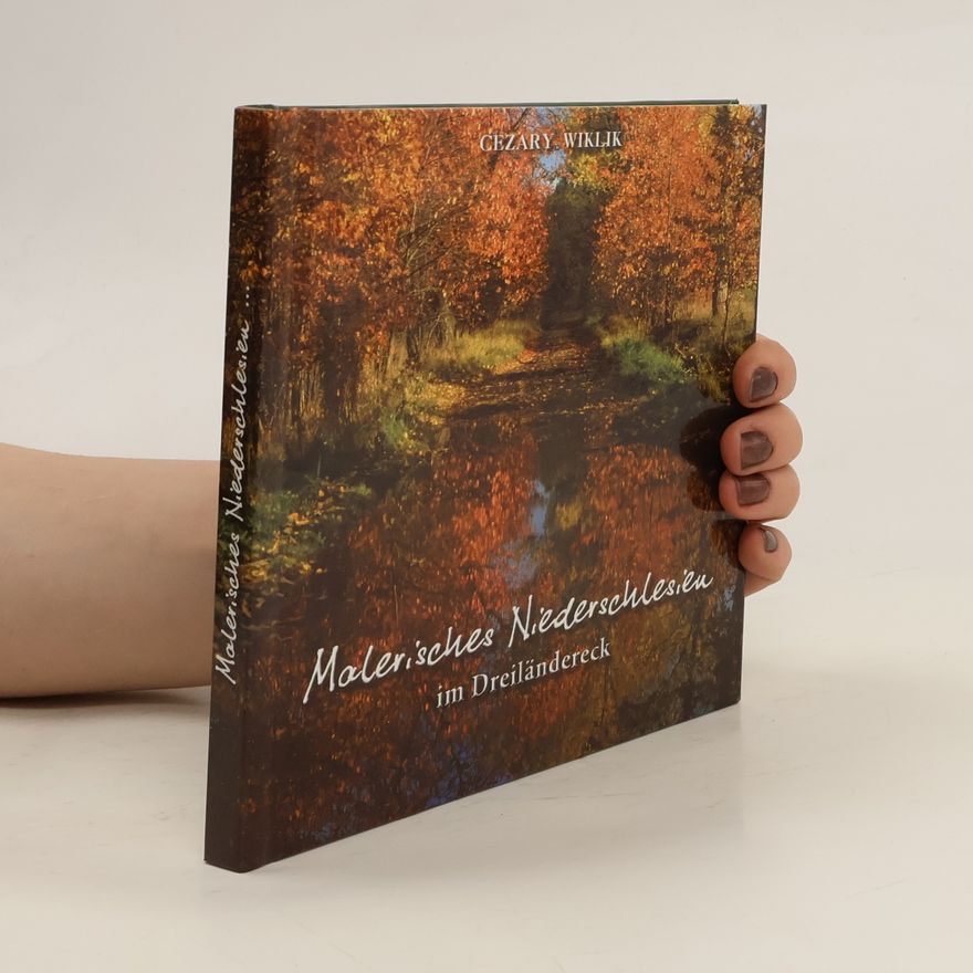 Cezary Wiklik Malerisches Niederschlesien im Dreiländereck