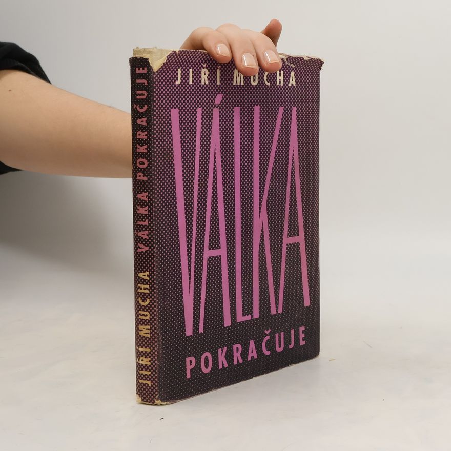 Jiří Mucha Válka pokračuje