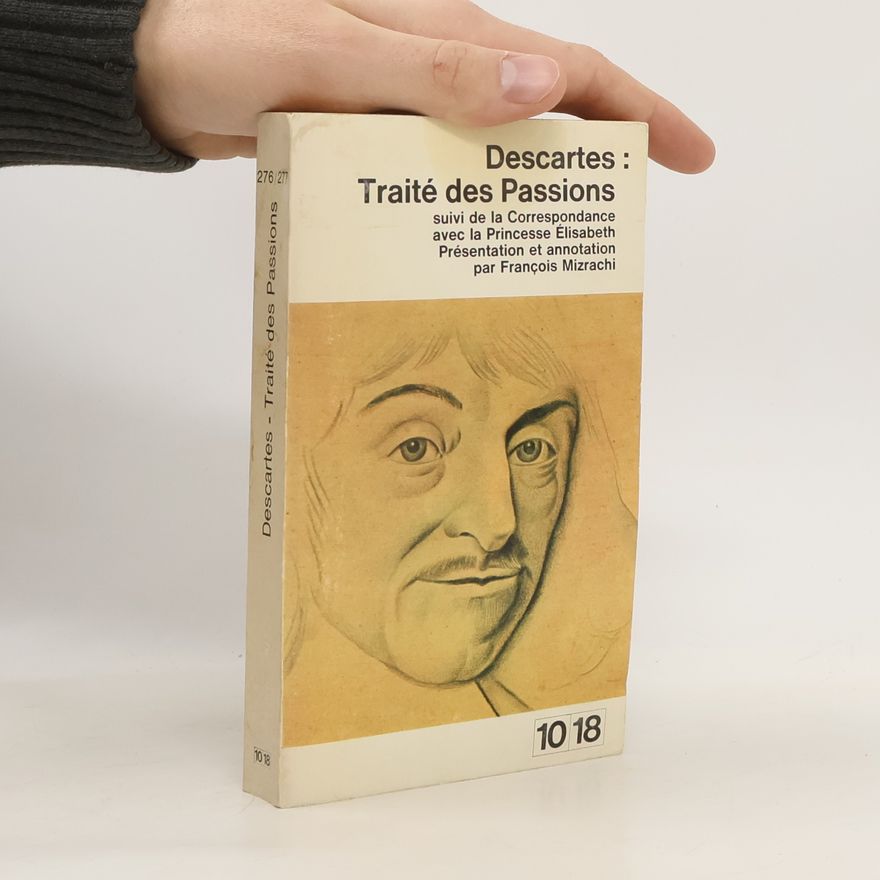 René Descartes Traité des Passions