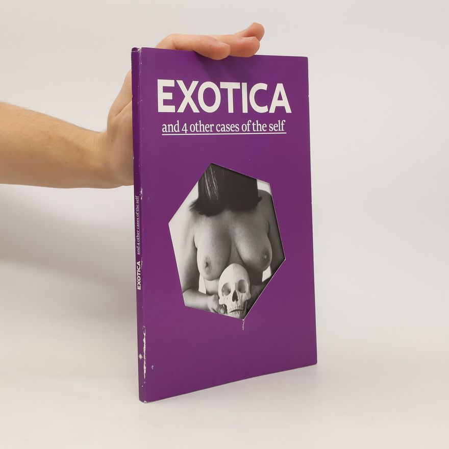 Kolektiv autorů EXOTICA and 4 other cases of the self