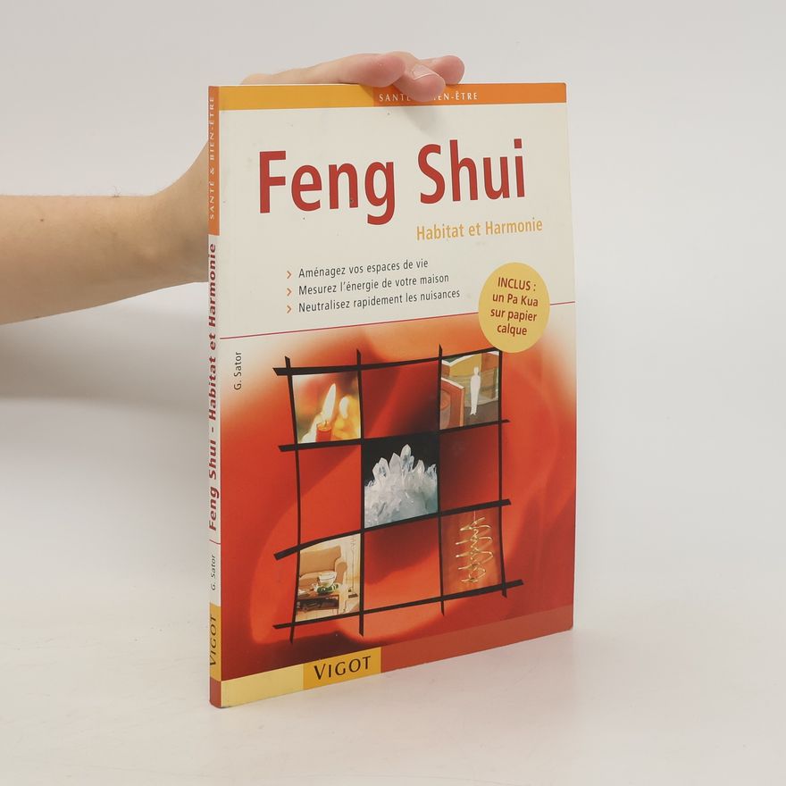 Günther Sator Le Feng Shui, habitat et harmonie