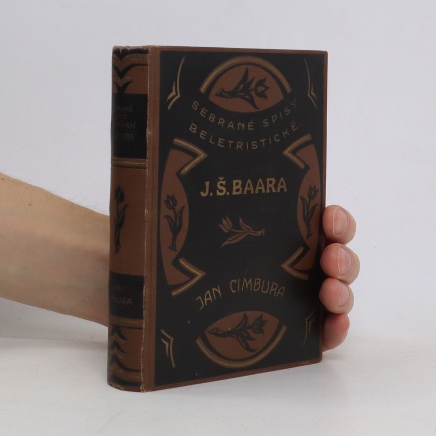 Jan Cimbura Sebrané spisy beletristické J. Š. Baara X