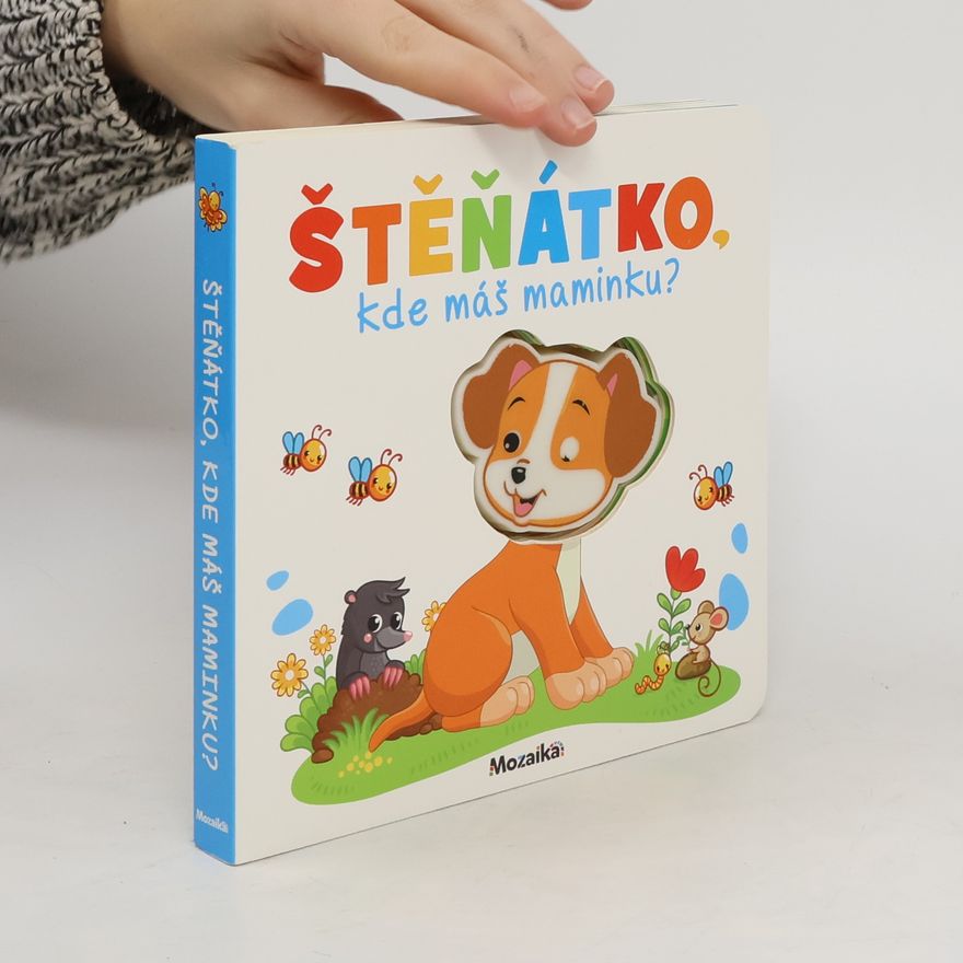 Kolektiv autorů Štěňátko, kde máš maminku?