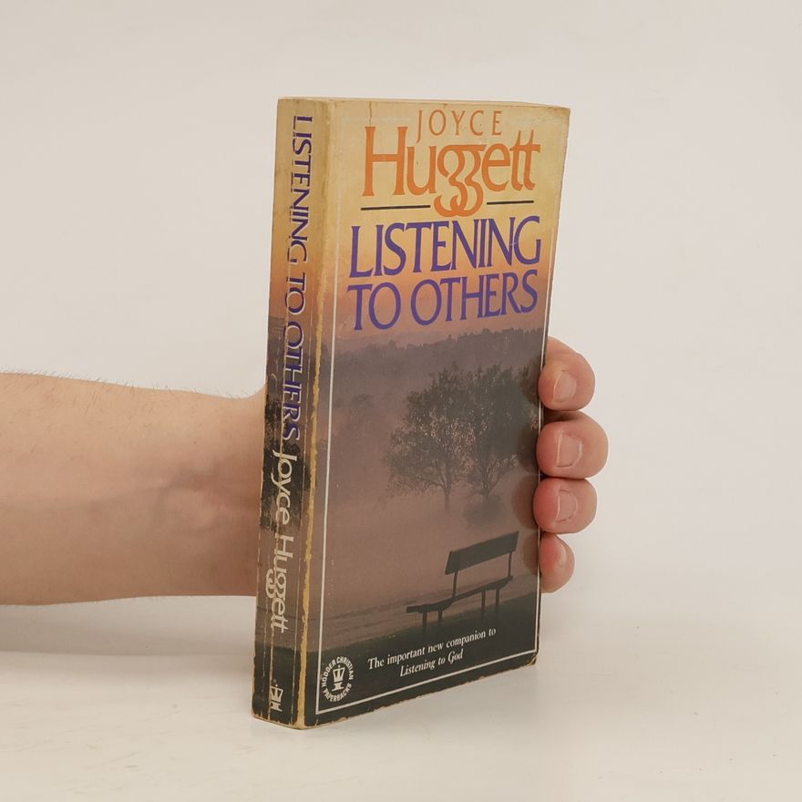 Joyce Huggett Listening to Others